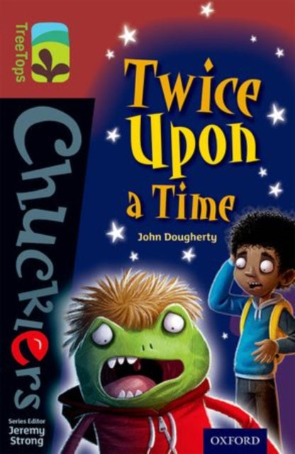 Book cover of: Oxford Reading Tree TreeTops Chucklers: Level 15: Twice Upon a Time. By: John Dougherty