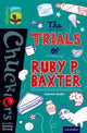 Book cover of: Oxford Reading Tree TreeTops Chucklers: Level 16: The Trials of Ruby P. Baxter