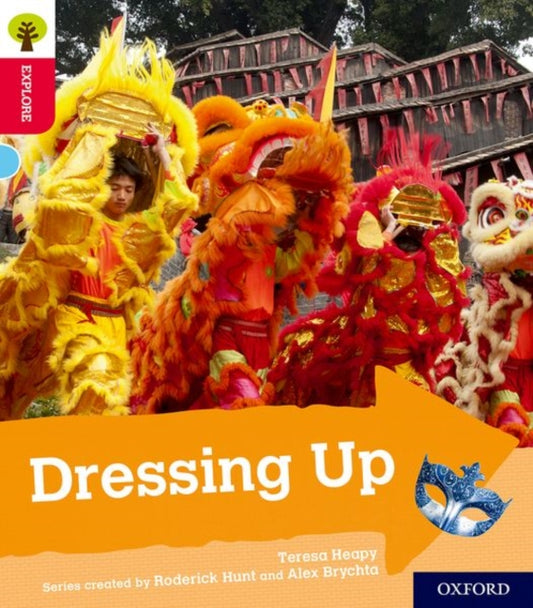 Book cover of: Oxford Reading Tree Explore with Biff, Chip and Kipper: Oxford Level 4: Dressing Up. By: Teresa Heapy