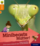 Book cover of: Oxford Reading Tree Explore with Biff, Chip and Kipper: Oxford Level 6: Minibeasts Matter!. By: Claire Llewellyn