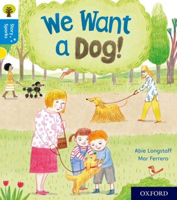 Book cover of: Oxford Reading Tree Story Sparks: Oxford Level 3: We Want a Dog!. By: Abie Longstaff