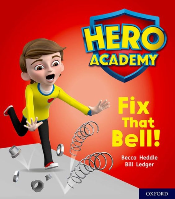 Hero Academy: Oxford Level 2, Red Book Band: Fix That Bell! 9780198416029 Becca Heddle
