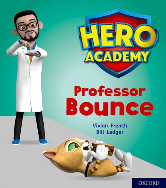 Hero Academy: Oxford Level 6, Orange Book Band: Professor Bounce 9780198416302 Vivian French