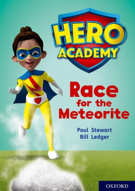 Book cover of: Hero Academy: Oxford Level 12, Lime+ Book Band: Race for the Meteorite. By: Paul Stewart