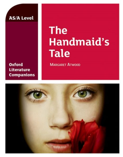 Book cover of: Oxford Literature Companions: The Handmaid's Tale. By: Annie Fox
