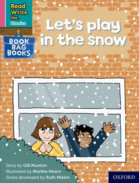 Book cover of: Read Write Inc. Phonics: Let's play in the snow (Pink Set 3 Book Bag Book 9). By: Ruth Miskin