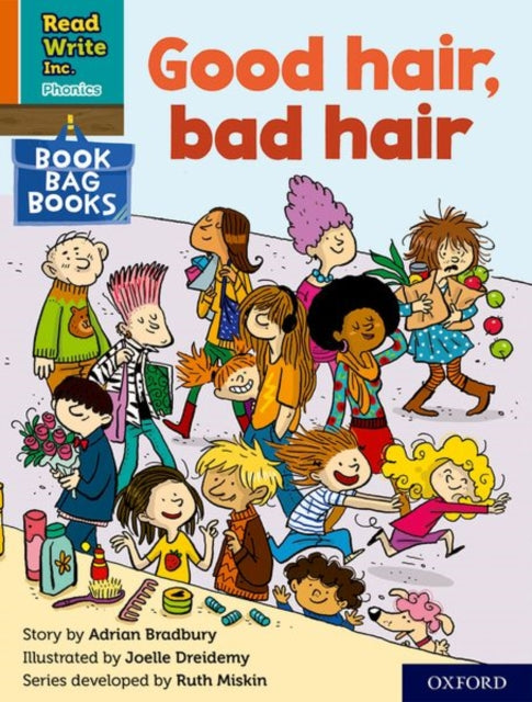 Book cover of: Read Write Inc. Phonics: Good hair, bad hair (Orange Set 4 Book Bag Book 9). By: Ruth Miskin