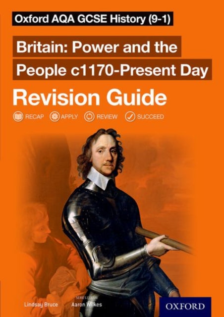 Oxford AQA GCSE History (9-1): Britain: Power and the People c1170-Present Day Revision Guide 9780198432906 Aaron Wilkes