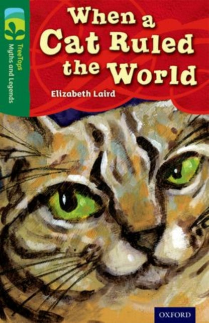 Book cover of: Oxford Reading Tree TreeTops Myths and Legends: Level 12: When A Cat Ruled The World. By: Elizabeth Laird