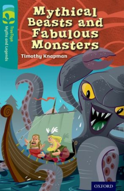 Book cover of: Oxford Reading Tree TreeTops Myths and Legends: Level 16: Mythical Beasts And Fabulous Monsters