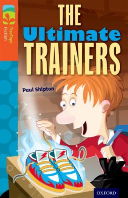 Book cover of: Oxford Reading Tree TreeTops Fiction: Level 13: The Ultimate Trainers