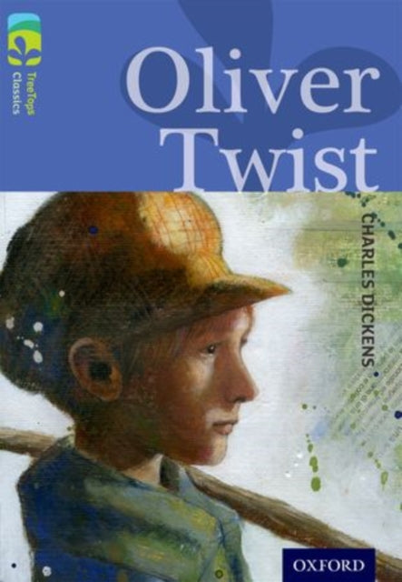 Book cover of: Oxford Reading Tree TreeTops Classics: Level 17 More Pack A: Oliver Twist. By: Charles Dickens