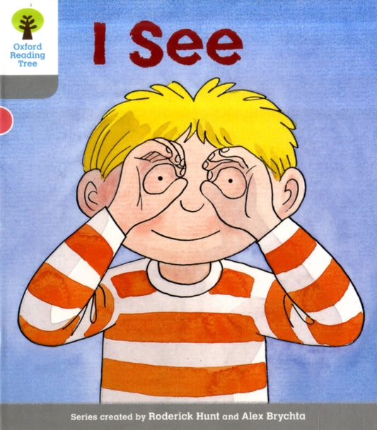 Book cover of: Oxford Reading Tree: Level 1: More First Words: I See. By: Roderick Hunt