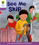 Book cover of: Oxford Reading Tree: Level 1+: More First Sentences C: See Me Skip