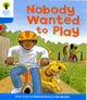 Book cover of: Oxford Reading Tree: Level 3: Stories: Nobody Wanted to Play