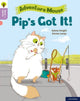Book cover of: Oxford Reading Tree Word Sparks: Level 1+: Pip's Got It!. By: James Clements