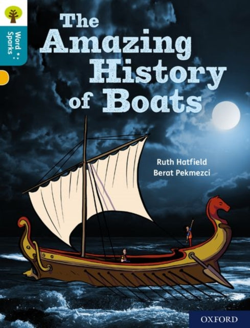 Book cover of: Oxford Reading Tree Word Sparks: Level 9: The Amazing History of Boats. By: James Clements