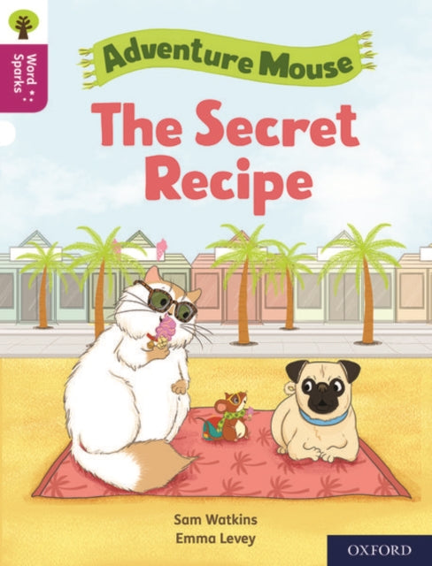 Book cover of: Oxford Reading Tree Word Sparks: Level 10: The Secret Recipe. By: Sam Watkins