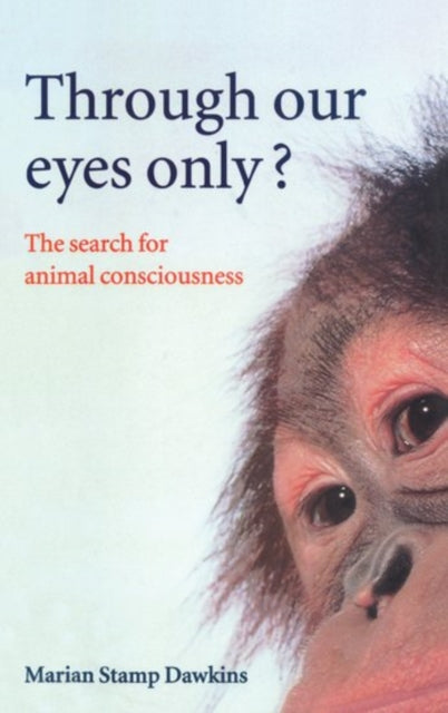 Book cover of: Through Our Eyes Only?. By: Marian Stamp Dawkins