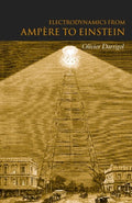 Electrodynamics from Ampere to Einstein