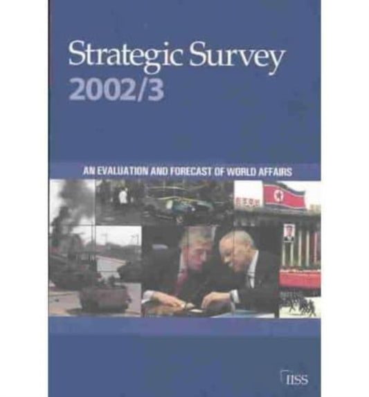 Book cover of: Strategic Survey 2002-2003. By: International Institute for Strategic Studies (IISS)