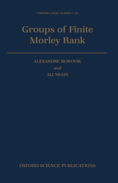 Book cover of: Groups of Finite Morley Rank