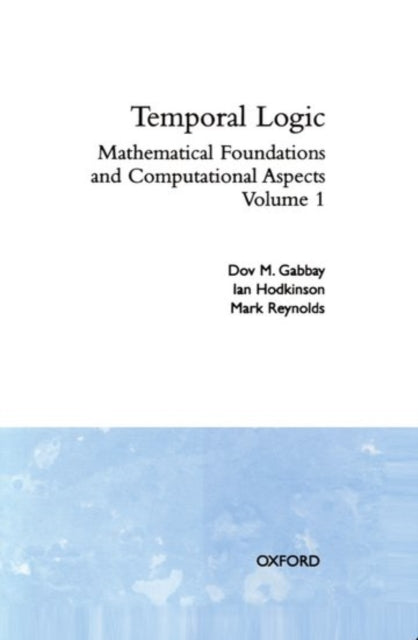 Book cover of: Temporal Logic: Volume 1