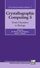 Book cover of: Crystallographic Computing 5: From Chemistry to Biology