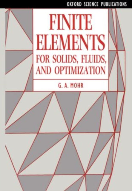 Book cover of: Finite Elements for Solids, Fluids, and Optimization