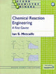 Book cover of: Chemical Reaction Engineering