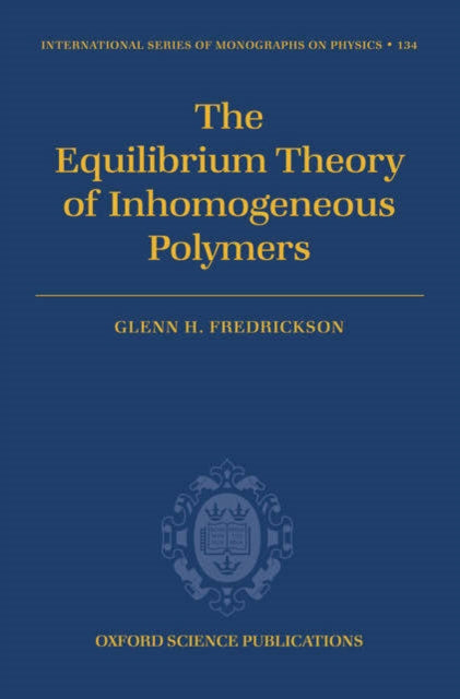 The Equilibrium Theory of Inhomogeneous Polymers