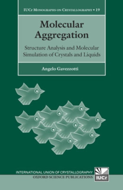 Book cover of: Molecular Aggregation. By: Angelo Gavezzotti