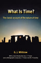 Book cover of: What is Time?. By: G. J. Whitrow