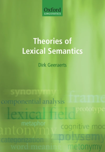 Book cover of: Theories of Lexical Semantics. By: Dirk Geeraerts