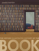 Book cover of: Oxford Illustrated History of the Book. By: James Raven
