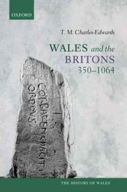 Book cover of: Wales and the Britons, 350-1064
