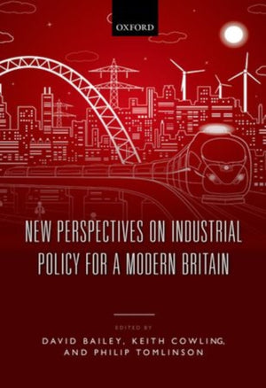 New Perspectives on Industrial Policy for a Modern Britain