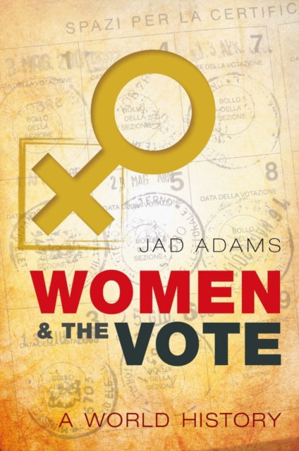 Book cover of: Women and the Vote. By: Jad Adams