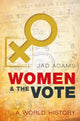 Book cover of: Women and the Vote. By: Jad Adams