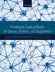Book cover of: Probabilistic Graphical Models for Genetics, Genomics, and Postgenomics