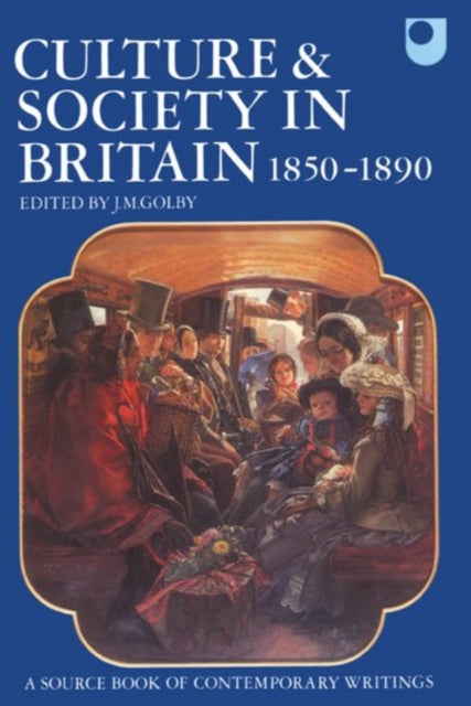 Book cover of: Culture and Society in Britain 1850-1890. By: J. M. Golby