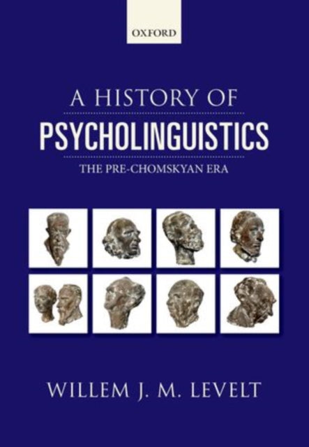 Book cover of: History of Psycholinguistics. By: Willem Levelt