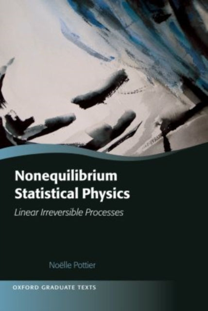 Book cover of: Nonequilibrium Statistical Physics. By: Noelle Pottier