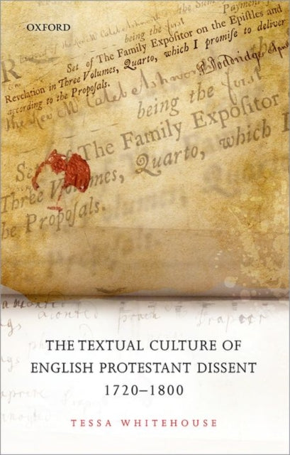 Book cover of: Textual Culture of English Protestant Dissent 1720-1800. By: Tessa Whitehouse