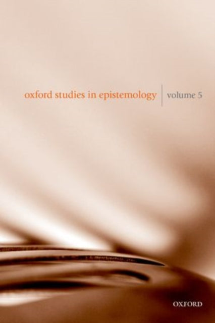 Book cover of: Oxford Studies in Epistemology Volume 5. By: Tamar Szabo Gendler
