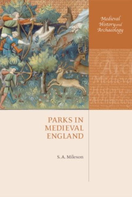Book cover of: Parks in Medieval England. By: S. A. Mileson