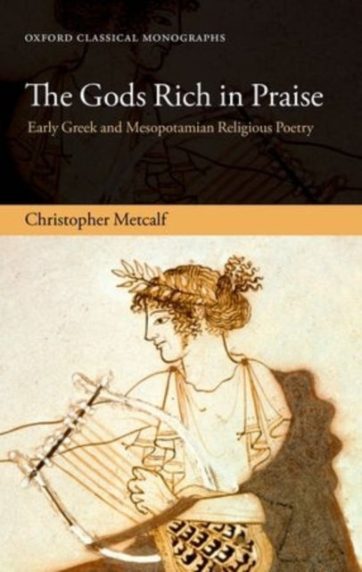 Book cover of: Gods Rich in Praise. By: Christopher Metcalf