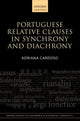 Book cover of: Portuguese Relative Clauses in Synchrony and Diachrony. By: Adriana Cardoso