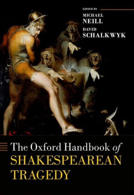 Book cover of: Oxford Handbook of Shakespearean Tragedy. By: Michael Neill