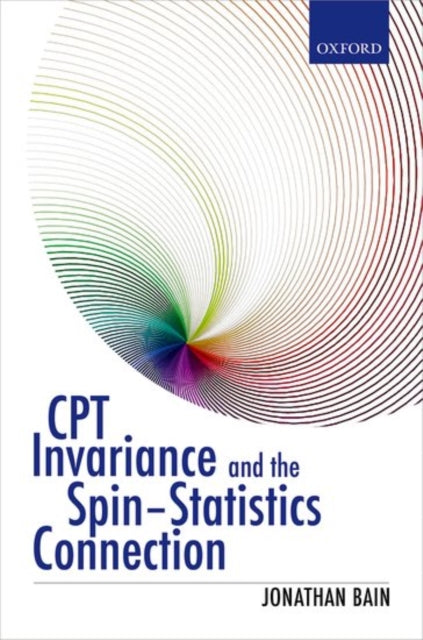 Book cover of: CPT Invariance and the Spin-Statistics Connection. By: Jonathan Bain